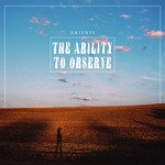 The Ability To Observe