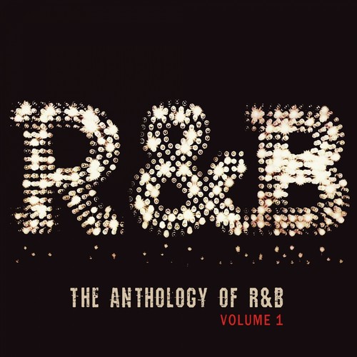 The Anthology Of R&B: Vol. 1