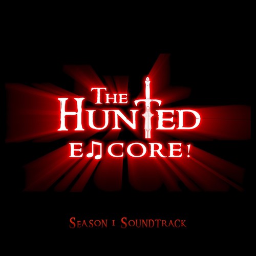 The Hunted: Encore! (Season 1 Soundtrack)