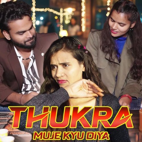 Thukra Muje Kyu Diya