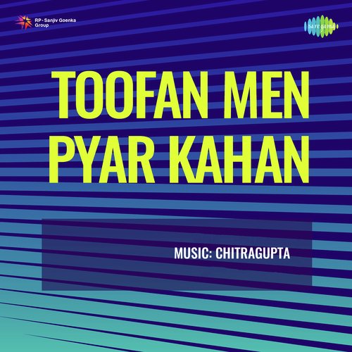 Toofan Men Pyar Kahan