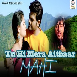 Tu Hi Mera Aitbaar Mahi-AAcxAQ11b3U