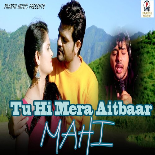 Tu Hi Mera Aitbaar Mahi