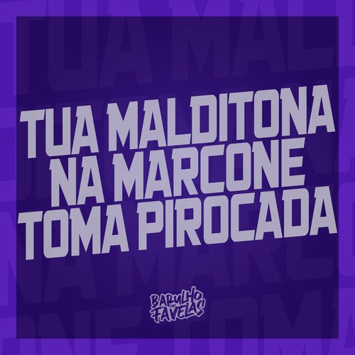Tua Malditona na Marcone Toma Pirocada cover art