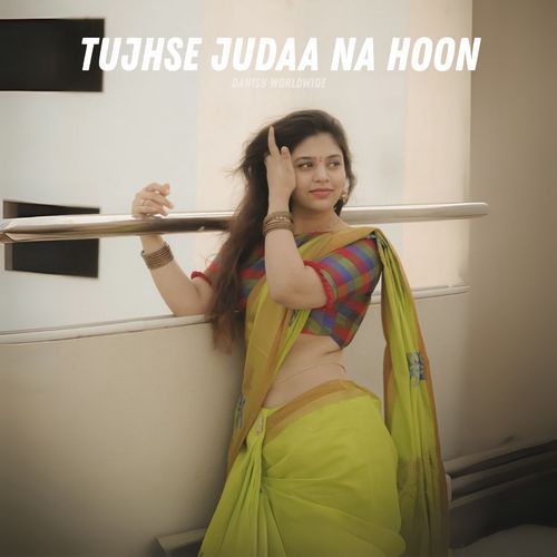 Tujhse Judaa Na Hoon