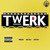 Twerk (feat. Bad Lucc)