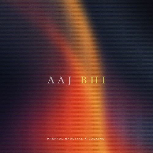 Aaj Bhi