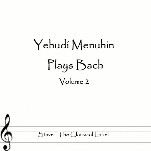 Bach By Menuhin Vol 2