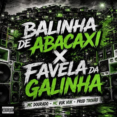 Balinha de Abacaxi  X  Favela da Galinha