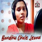 Bondhu Chole Jeona