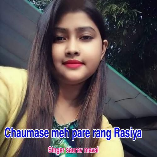 Chaumase meh pare rang Rasiya