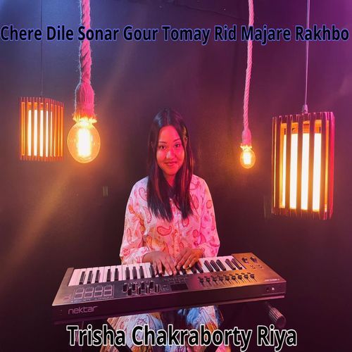 Chere Dile Sonar Gour Tomay Rid Majare Rakhbo