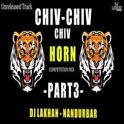 Chiv Chiv Chiv Horn (Part3)