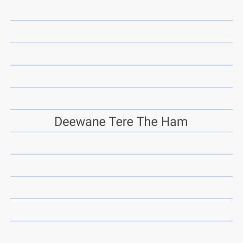 Deewane Tere The Ham