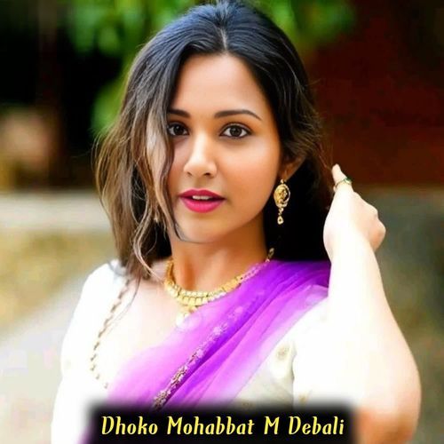 Dhoko Mohabbat M Debali
