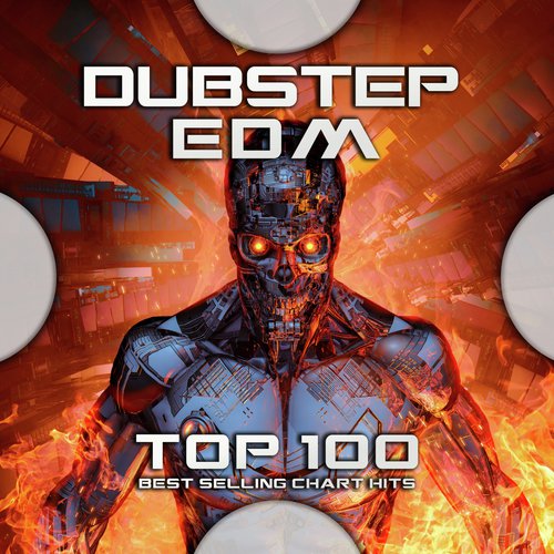 Dubstep Edm Top 100 Best Selling Chart Hits