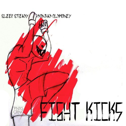 Fight Kicks (feat. Sleep Steady) - Single_poster_image