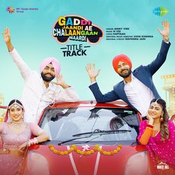 Gaddi Jaandi Ae Chalaangaan Maardi - Title Track (From &quot;Gaddi Jaandi Ae Chalaangaan Maardi&quot;)-IDcKeg1SBXA