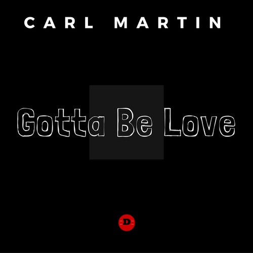 Gotta Be Love - Single