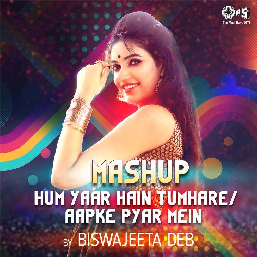 Hum Yaar Hain Tumhare & Aapke Pyar Mein (Cover Mashup)_poster_image