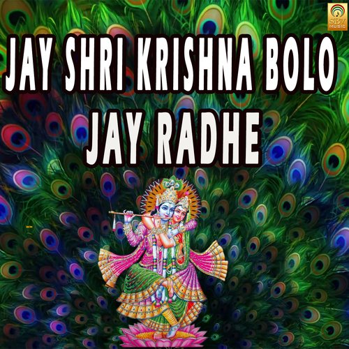 Jay Shri Krishna Bolo Jay Radhe