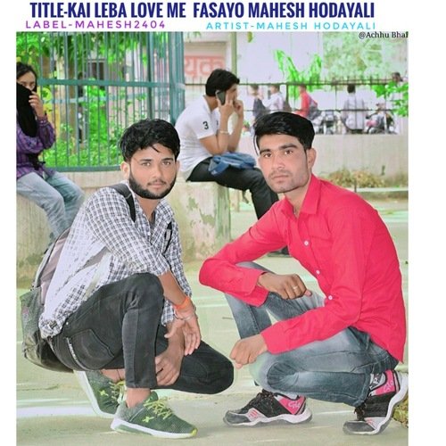 kai Leba love me  fasayo Mahesh Hodayali
