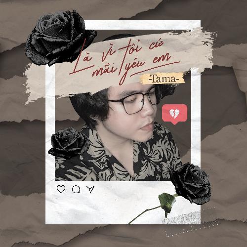 Là Vì Tôi Cứ Mãi Yêu Em