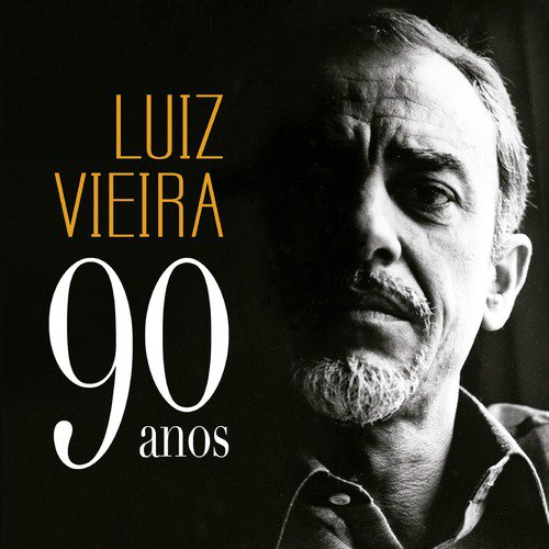 Luiz Vieira - 90 Anos (ao Vivo)