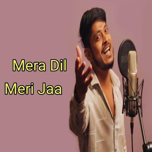 Mera Dil Meri Jaa