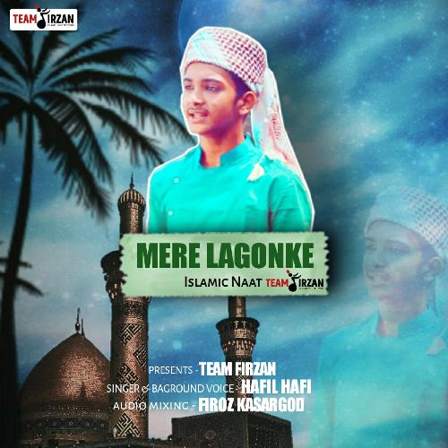 Mere Lagonke (Islamic Naat)