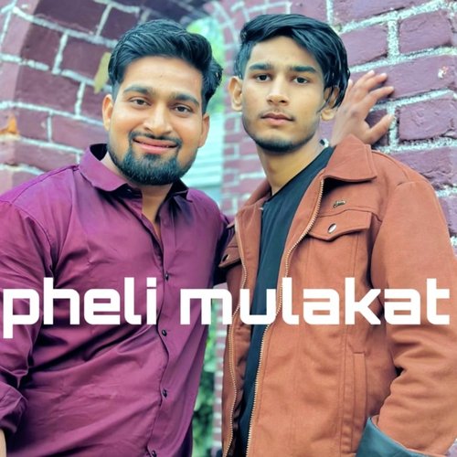 Pheli Mulakat