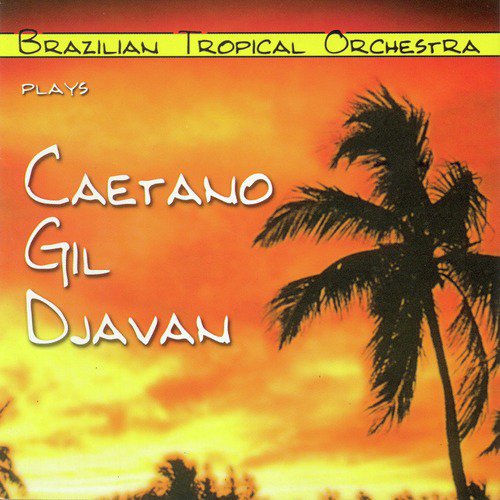Plays Caetano, Gil e Djavan