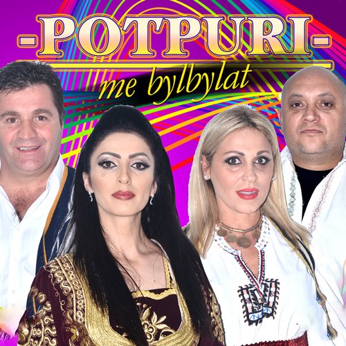 Potpuri: Me bylbylat