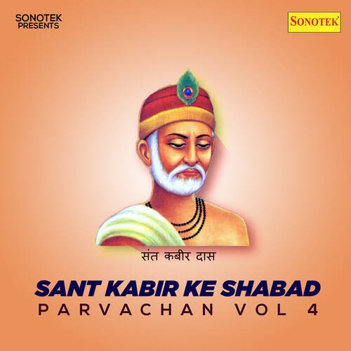 Sant Kabir Ke Shabad Parvachan Vol 4