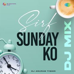 Sirf Sunday Ko - DJ Mix-KQAgXwcATms