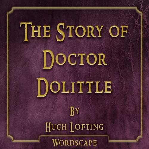 Chapter 10 - The Rarest Animal Of All - Song Download from The Story of  Doctor Dolittle (By Hugh Lofting) @ JioSaavn