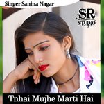 Tnhai Mujhe Marti Hai