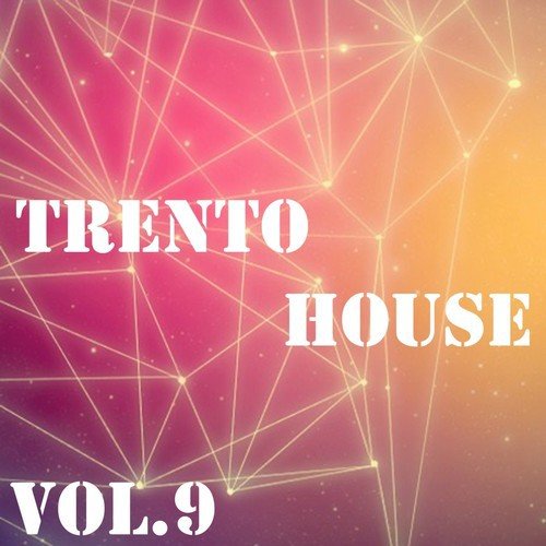 Trento House, Vol. 9