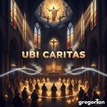 Ubi Caritas