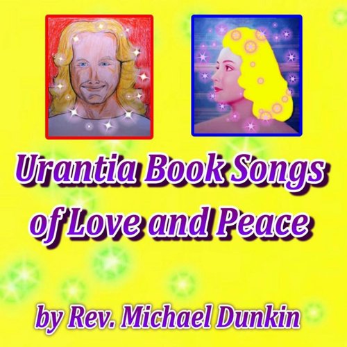 Urantia Book Songs of Love and Peace