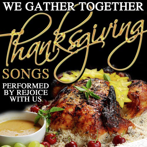 We Gather Together: Thanksgiving Songs_poster_image