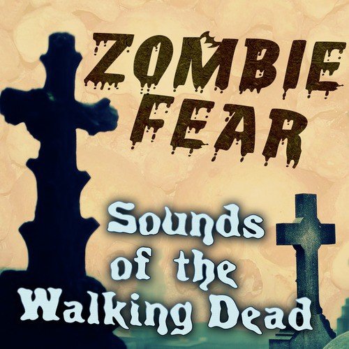 Zombie Fear: Sounds of the Walking Dead