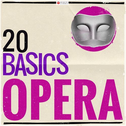 20 Basics: Opera (20 Classical Masterpieces)