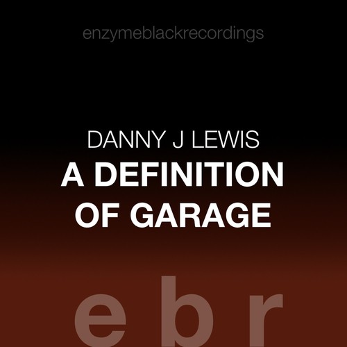 A Definition Of Garage Instrumental Full Song Danny J Lewis