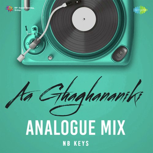 Aa Ghaghananiki - Analogue Mix