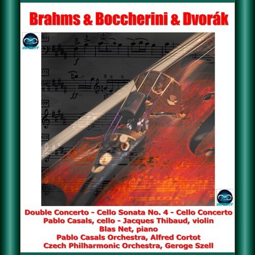 Brahms & Boccherini & Dvorák : Double Concerto - Cello Sonata No. 4 - Cello Concerto