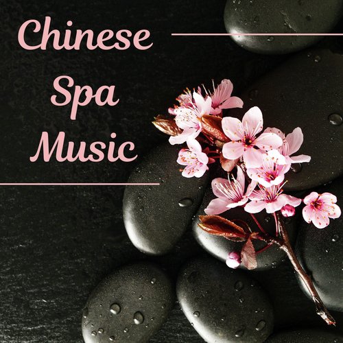 Chinese Spa Music – Traditional Oriental Music, Chinese Massage, Chakra Balancing