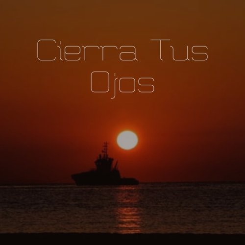 Cierra Tus Ojos