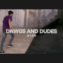 DAWGS AND DUDES-QwQAXiUEX3A