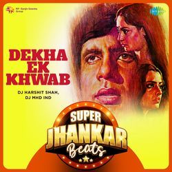 Dekha Ek Khwab - Super Jhankar Beats-IDgkdkNhU0Q